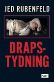 "Drapstydning" av Jed Rubenfeld
