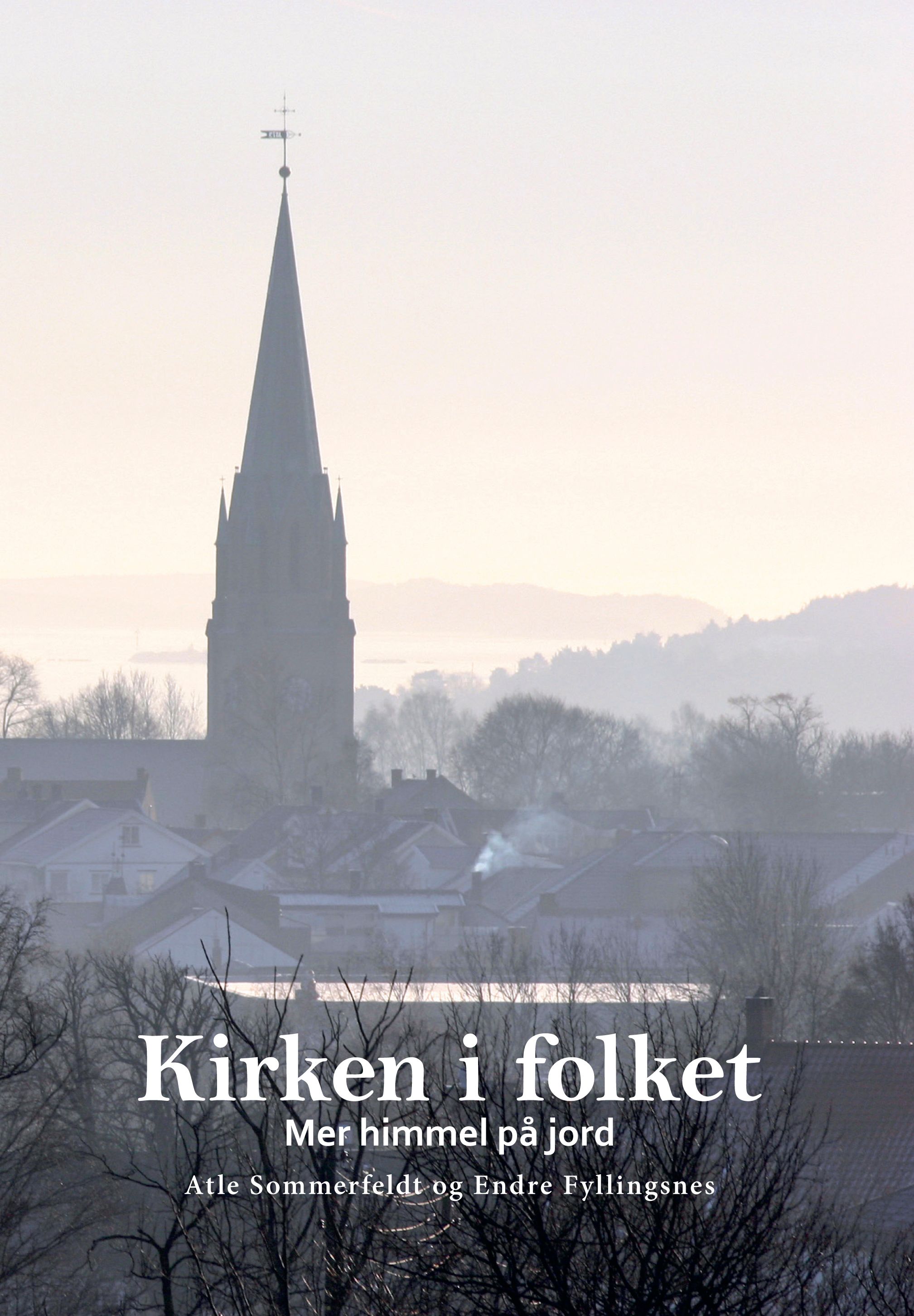 "Kirken i folket - mer himmel på jord" av Atle Sommerfeldt