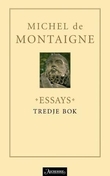 "Essays - tredje bok" av Michel de Montaigne