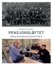 "Pensjonsløftet - statlige tjenestepensjoner gjennom 200 år" av Harald Espeli