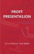 "Proff presentasjon" av Siri Lill Mannes