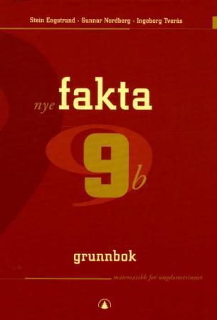 "Nye fakta 9b - grunnbok : matematikk for ungdomstrinnet" av Stein Engstrand