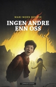 "Ingen andre enn oss" av Mari Moen Holsve