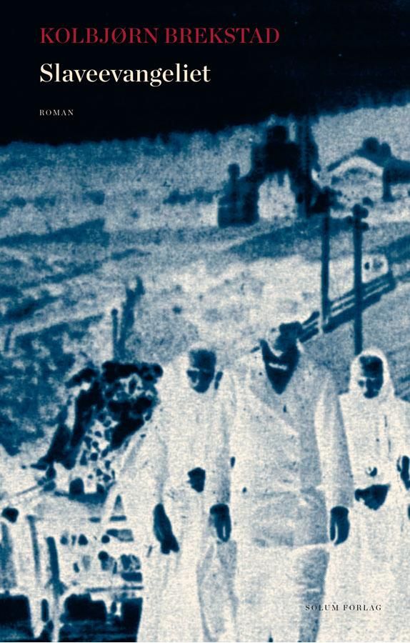 "Slaveevangeliet - roman" av Kolbjørn Brekstad