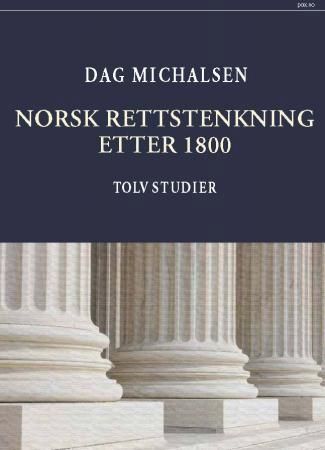 "Norsk rettstenkning etter 1800 - tolv studier" av Dag Michalsen