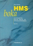 "HMS-boka - systematisk helse-, miljø- og sikkerhetsarbeid" av Geir Smolan