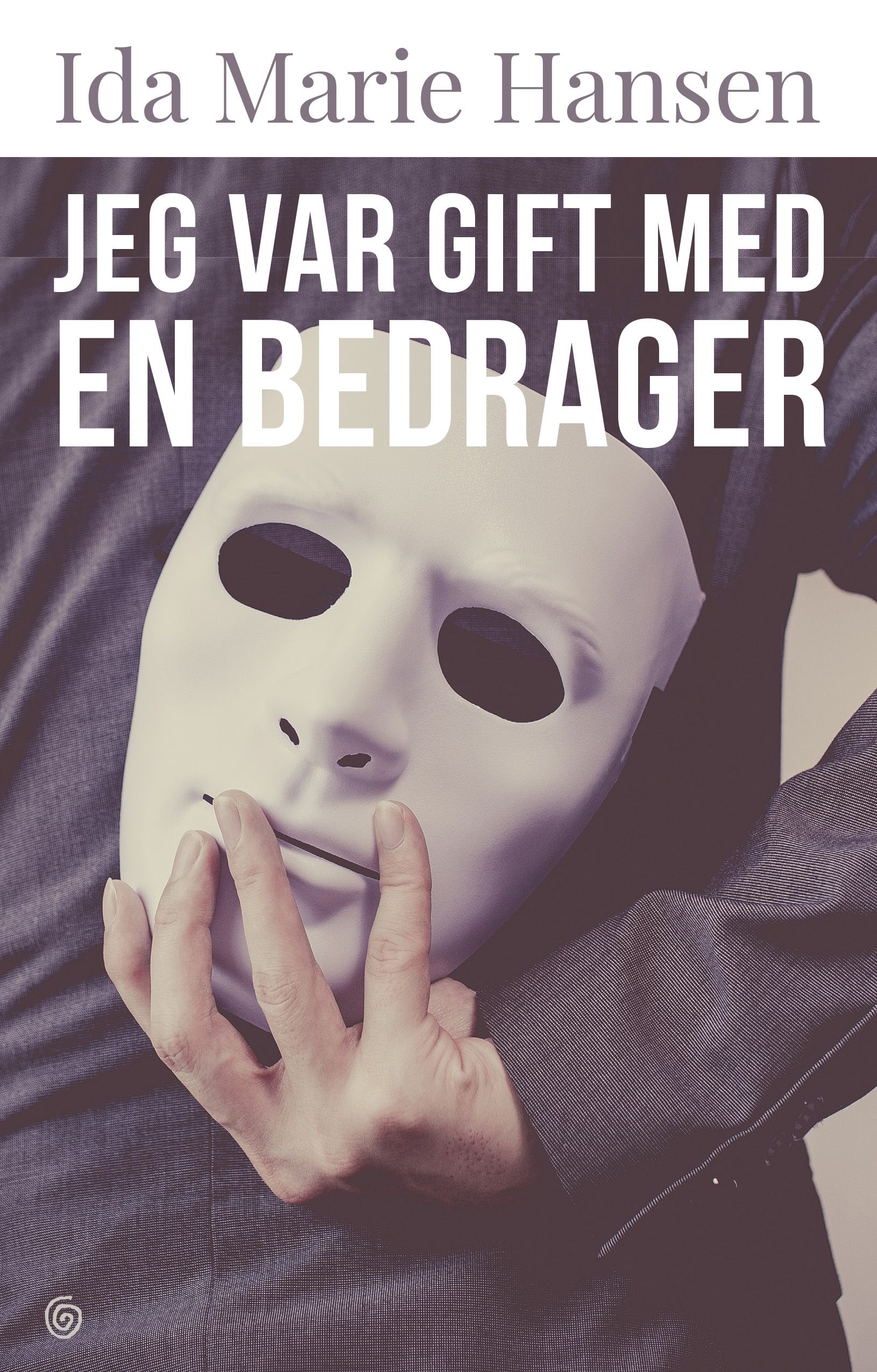"Jeg var gift med en bedrager" av Ida Marie Hansen