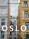 "Oslo under overflaten" av Hallvard Barbogen