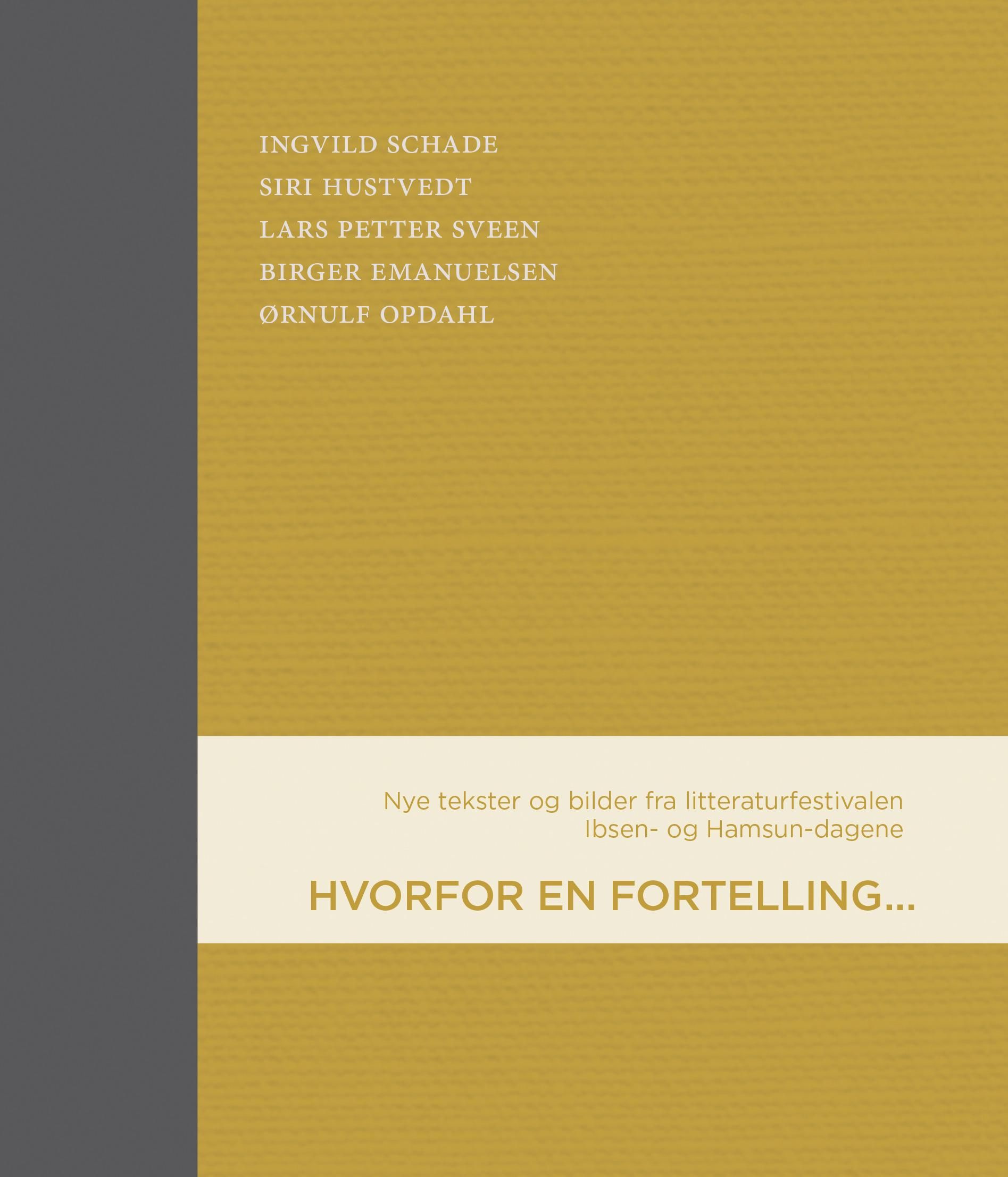 "Hvorfor en fortelling-" av Ingvild Schade