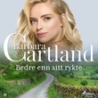 "Bedre enn sitt rykte" av Barbara Cartland