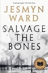 "Salvage the bones" av Jesmyn Ward