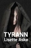 "Tyrann" av Lisette Askø