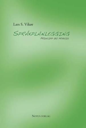 "Språkplanlegging - prinsipp og praksis" av Lars S. Vikør