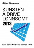 "Kunsten √• drive l√∏nnsomt 2013" av Otto Risanger