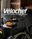 "Velochef mat for trening og konkurranse" av Henrik Orre