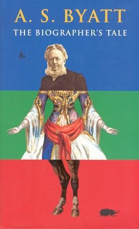 "The biographer's tale" av A.S. Byatt