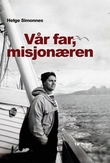 "Vår far, misjonæren" av Helge Simonnes