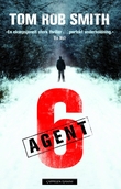 "Agent 6" av Tom Rob Smith