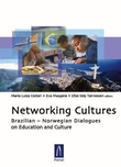 "Networking cultures - Brazilian-Norwegian dialogues on education and culture" av Maria Luiza Cestari