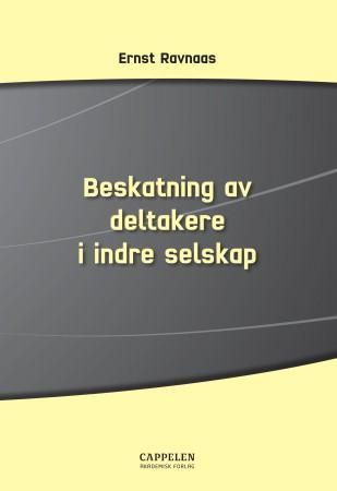 "Beskatning av deltakere i indre selskap - særlig om omklassifisering av inntekt" av Ernst Ravnaas