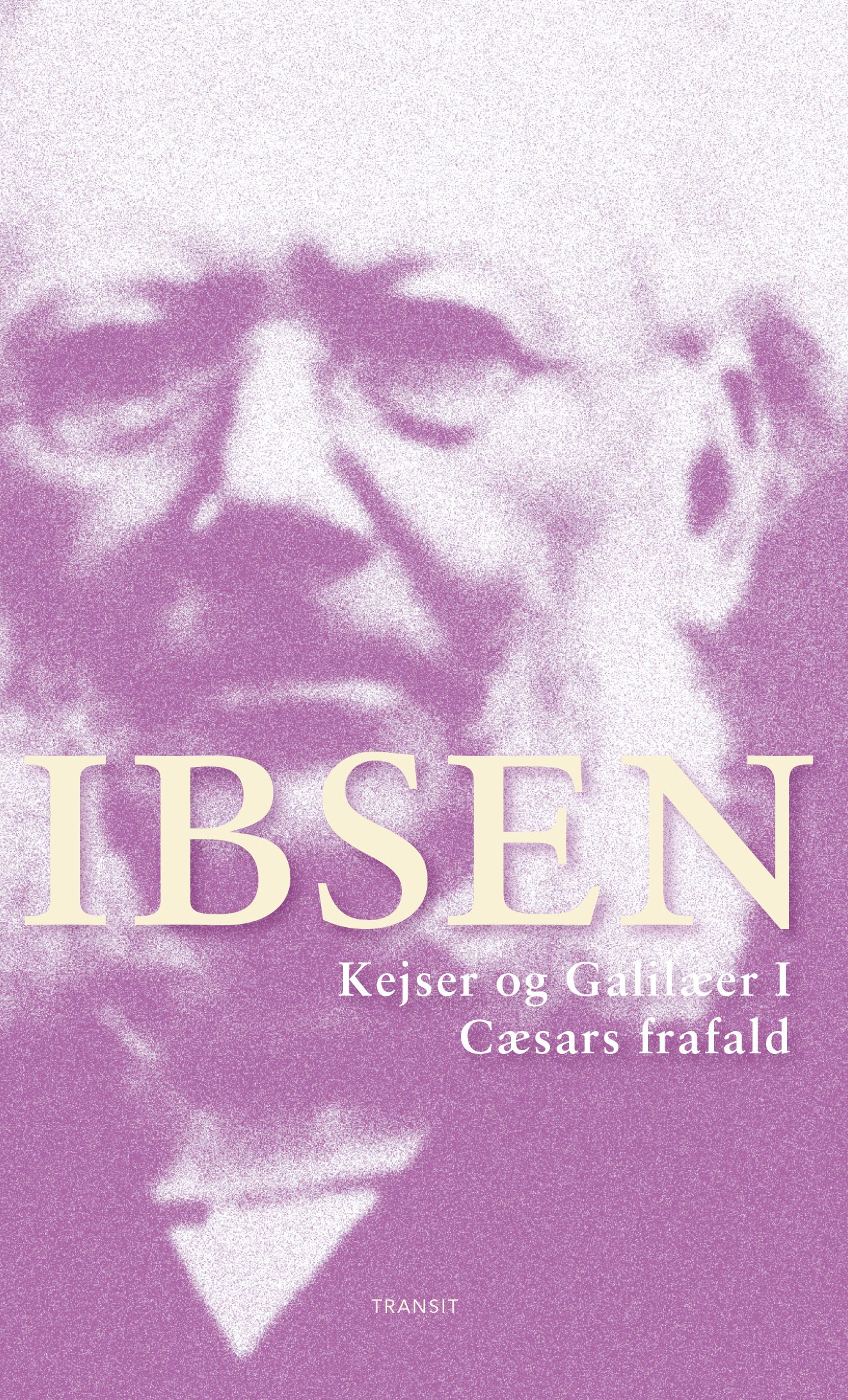"Kejser og Galilæer - Cæsars frafald" av Henrik Ibsen