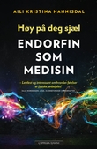 "Høy på deg sjæl - endorfin som medisin" av Aili Hannisdal