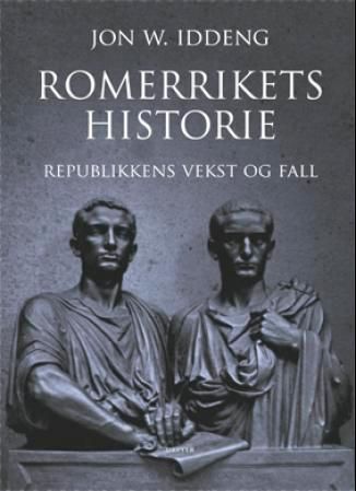 "Romerrikets historie - republikkens vekst og fall" av Jon W. Iddeng