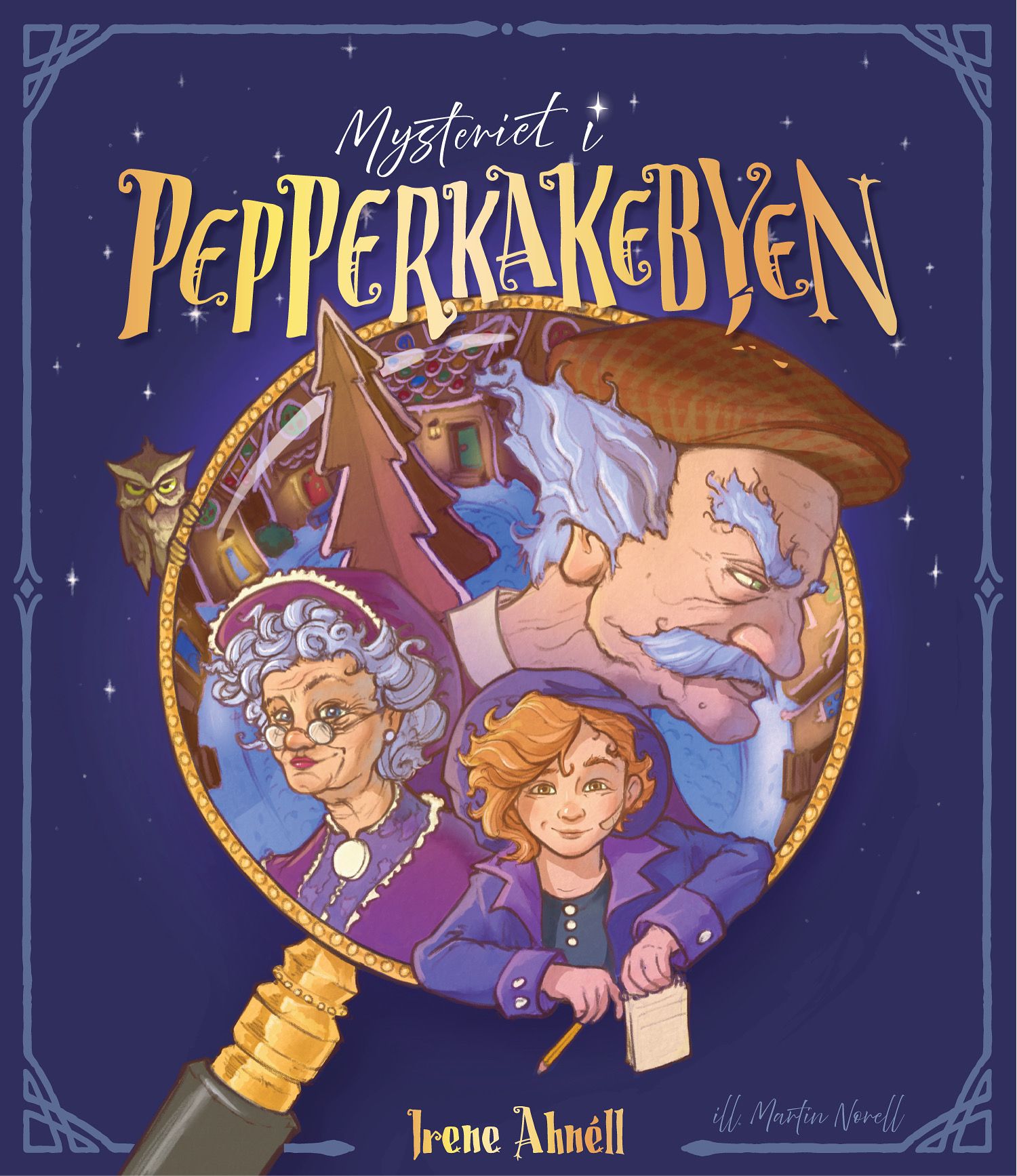 "Mysteriet i Pepperkakebyen" av Irene Ahnéll