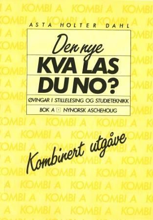 "Den nye Kva las du no? - bok A : kombinert utgåve" av Asta Holter Dahl