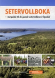 "Setervollboka - turguide til de gamle setervollene i Ogndal" av Ogndal historielag