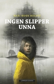"Ingen slipper unna" av Mari Moen Holsve