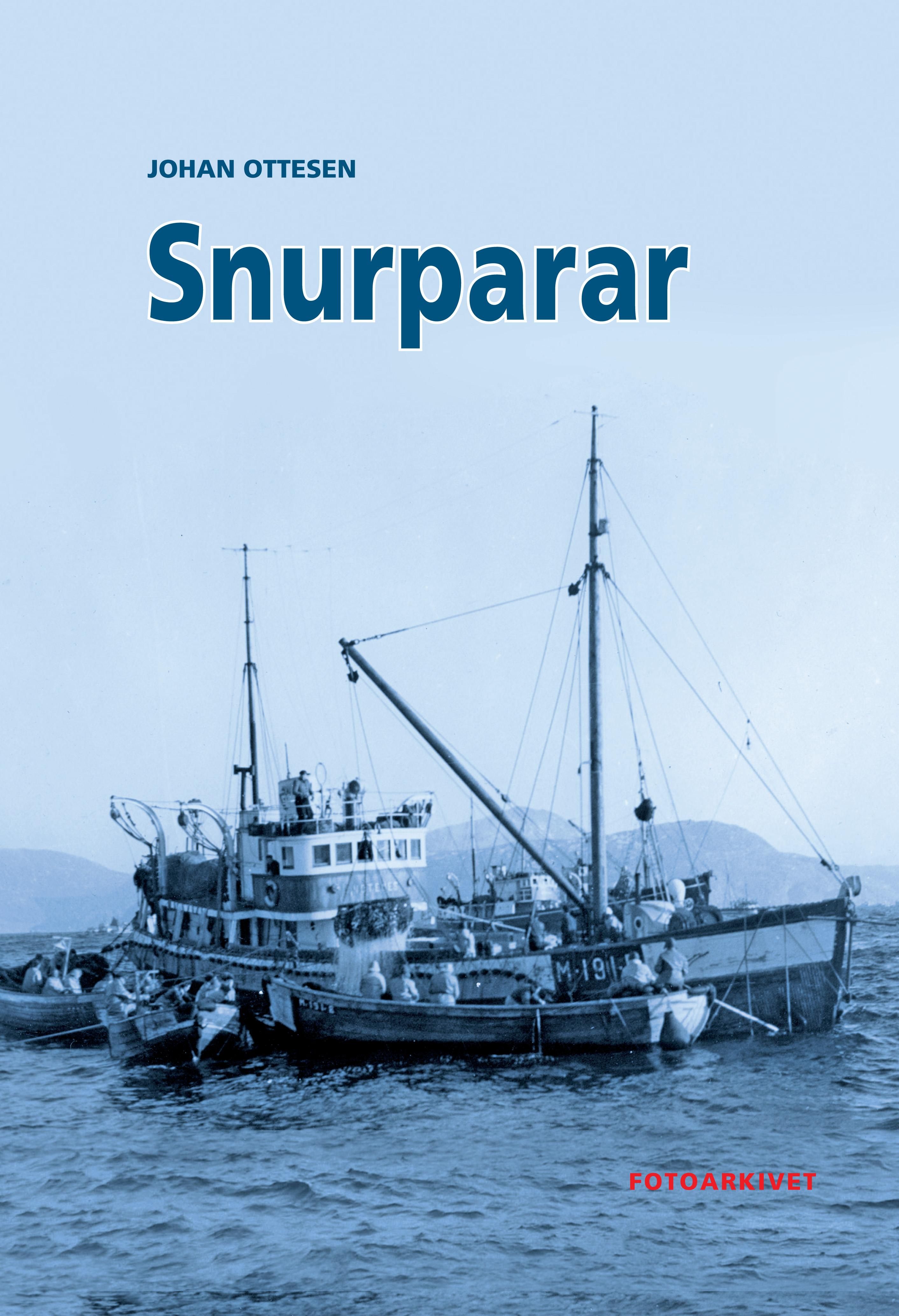"Snurparar - havfiskebåtar på Sunnmøre 1944-1957" av Johan Ottesen