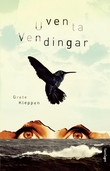 "Uventa vendingar - roman" av Grete Kleppen