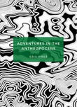 Omslagsbilde av Adventures in the Anthropocene