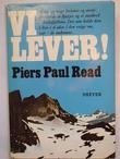 "Vi lever! - historien om de overlevende fra flyulykken i Andesfjellene" av Piers Paul Read