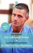 "En reddende hånd ; Reddet av kjærligheten" av Sue MacKay