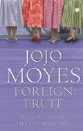 "Foreign fruit" av Jojo Moyes