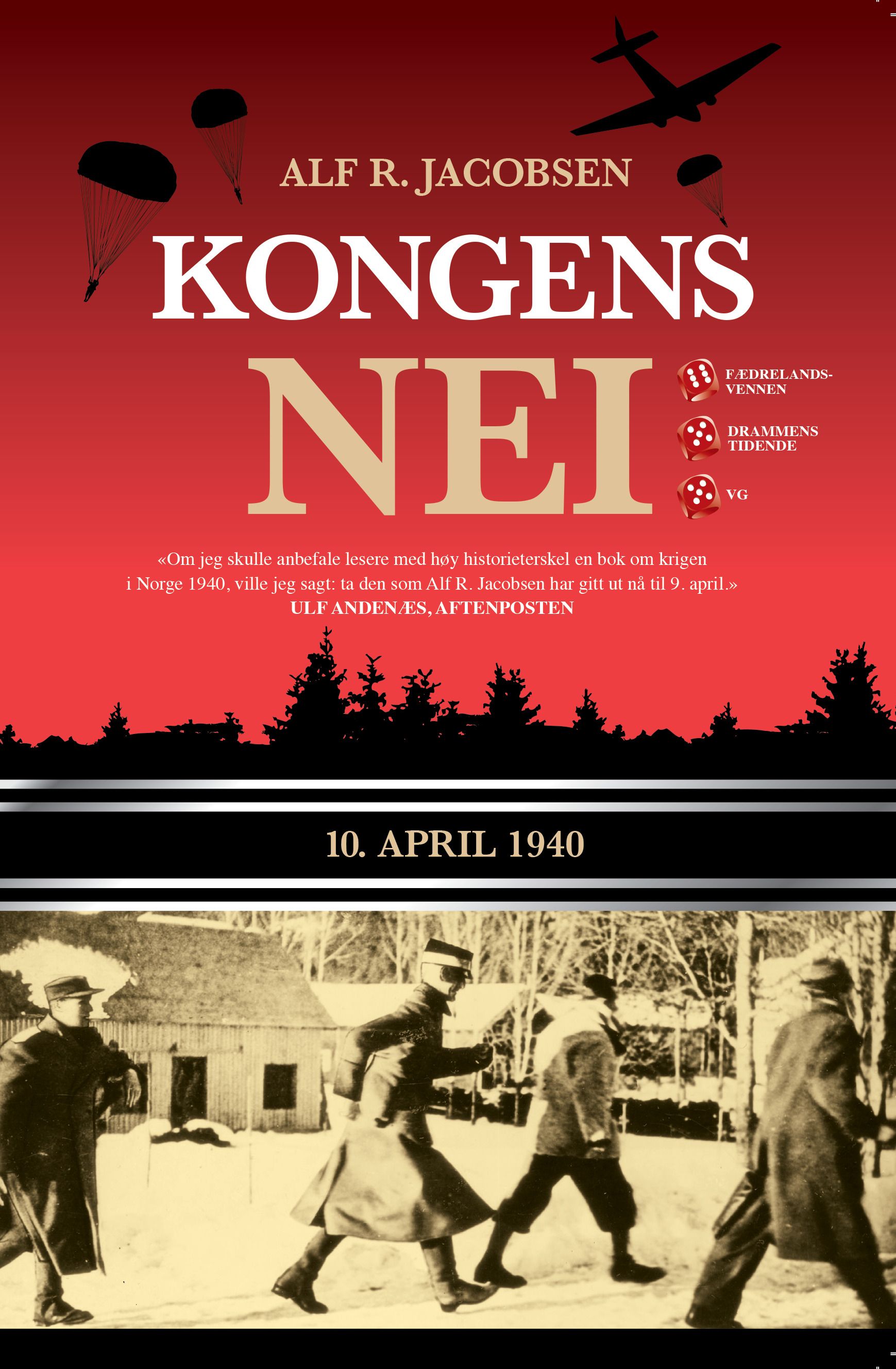 "Kongens nei - 10. april 1940" av Alf R. Jacobsen