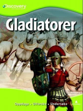 "Gladiatorer - oppdage, utforske, undersøke" av Louise Park