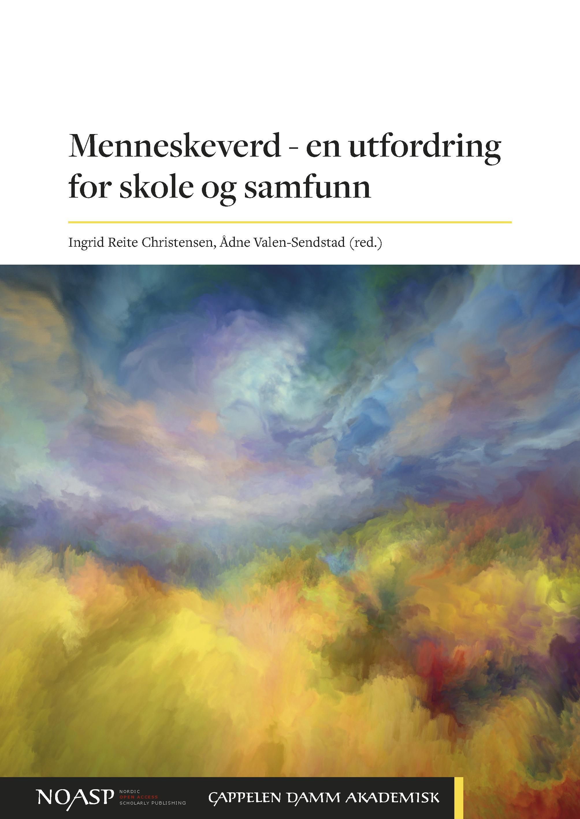 "Menneskeverd - en utfordring for skole og samfunn" av Ingrid Reite Christensen
