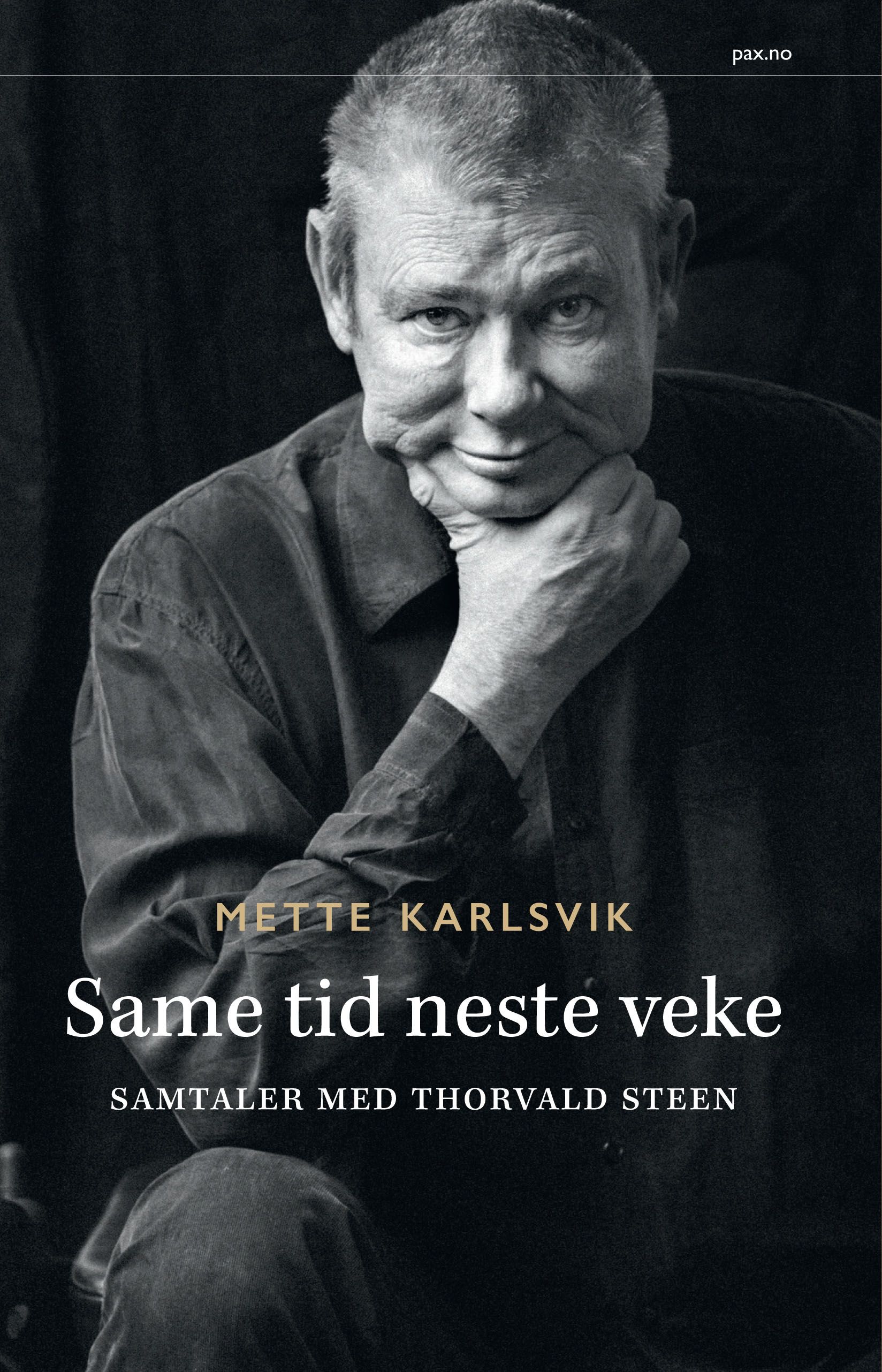 "Same tid neste veke - samtaler med Thorvald Steen" av Mette Karlsvik