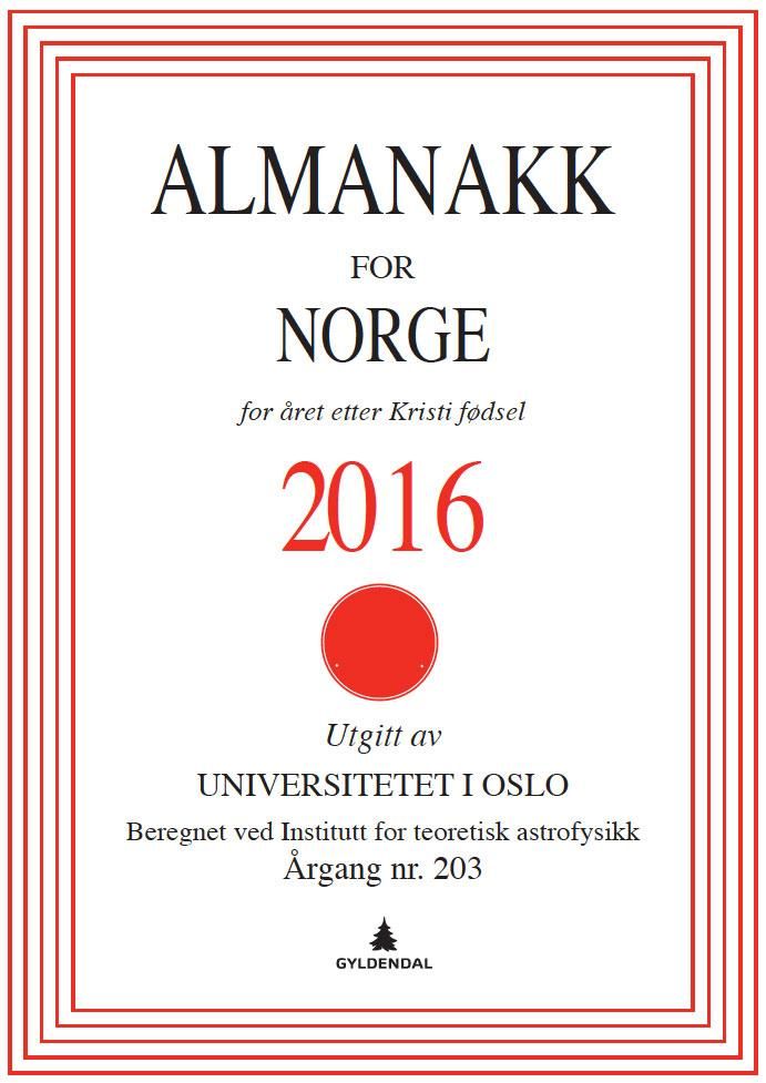 "Almanakk for Norge 2016 - for √•ret etter Kristi f√∏dsel" av Universitetet i Oslo. Almanakk-komiteen