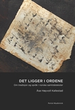 "Det ligger i ordene - om tradisjon og språk i norske samtidstekster" av Åse Høyvoll Kallestad