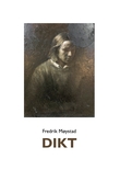 "Dikt" av Fredrik Møystad