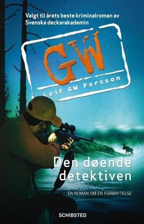 "Den døende detektiven - en roman om en forbrytelse" av Leif G.W. Persson