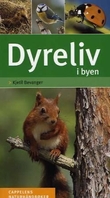 "Dyreliv i byen - enkel og sikker artsbestemmelse" av Kjetil Bevanger