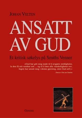 "Ansatt av Gud - et kritisk søkelys på Smiths Venner" av Johan Velten