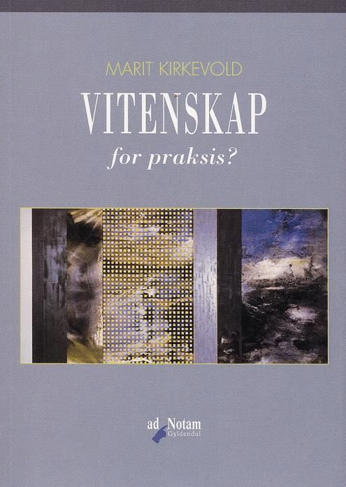 "Vitenskap for praksis?" av Marit Kirkevold