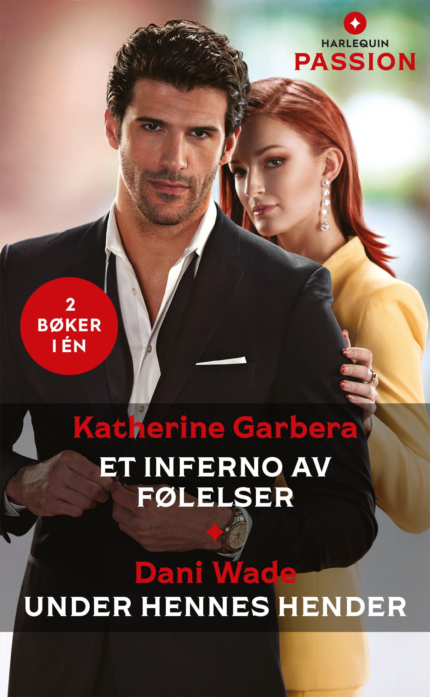 "Et inferno av følelser ; Under hennes hender" av Katherine Garbera