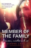"Member of the family Manson, murder and me" av Dianne Lake